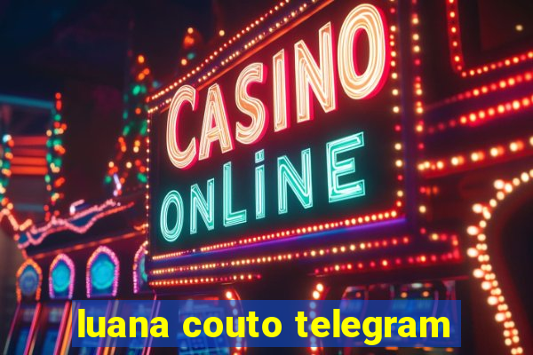 luana couto telegram